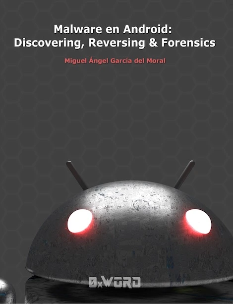 Malware en Android: Discovering, Reversing and Forensics